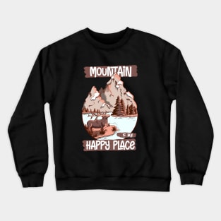 Mountain is my happy place Crewneck Sweatshirt